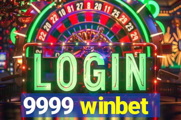 9999 winbet