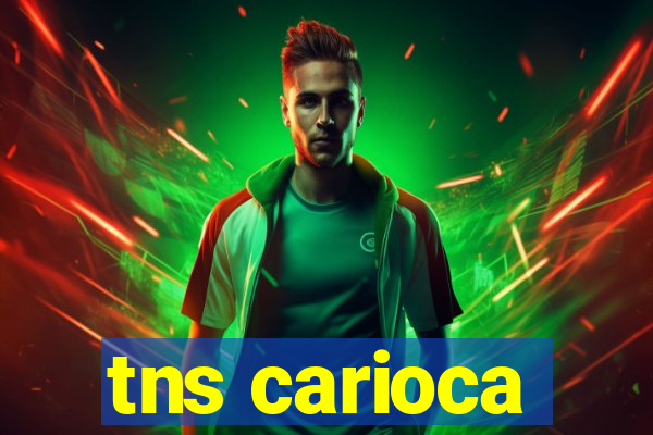 tns carioca