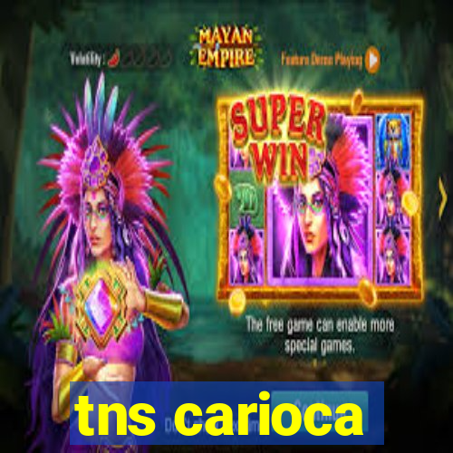 tns carioca