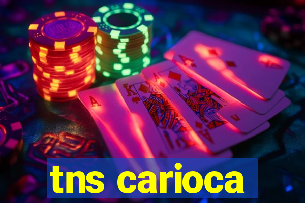 tns carioca