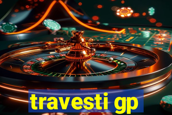 travesti gp