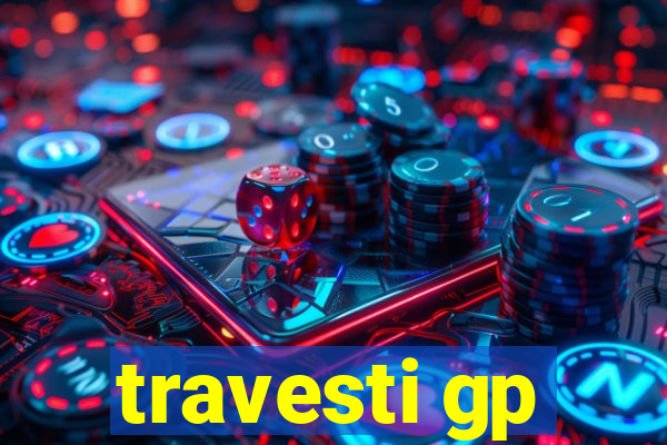 travesti gp
