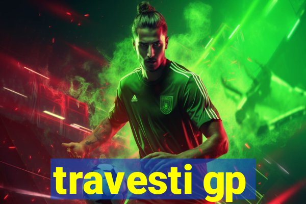 travesti gp