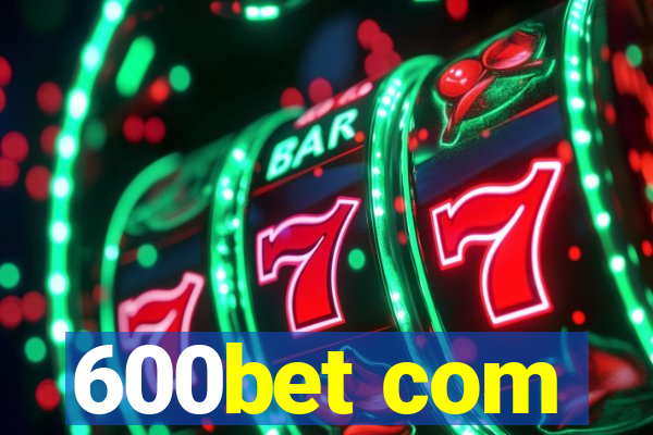 600bet com