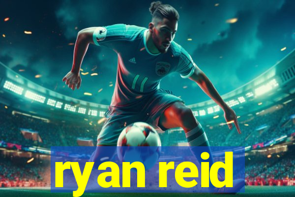 ryan reid