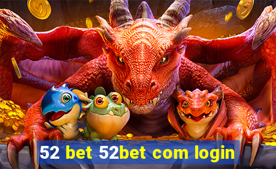 52 bet 52bet com login