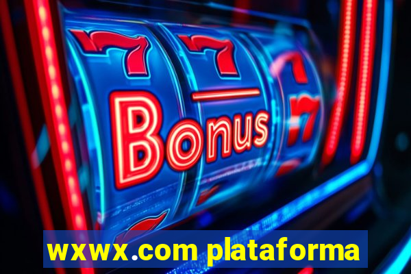 wxwx.com plataforma
