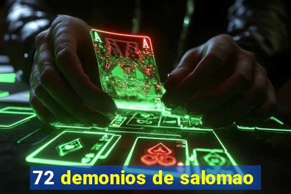 72 demonios de salomao