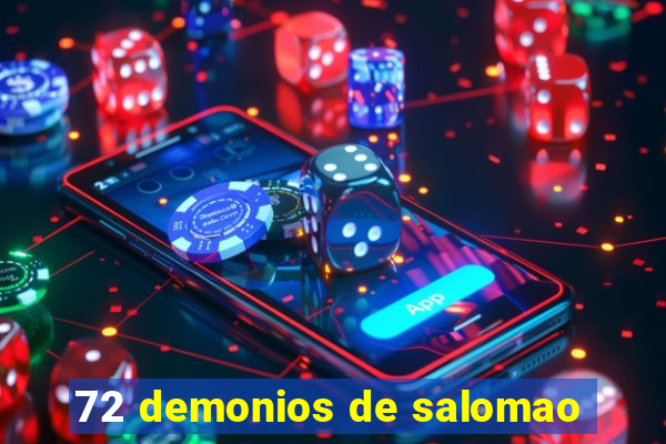 72 demonios de salomao