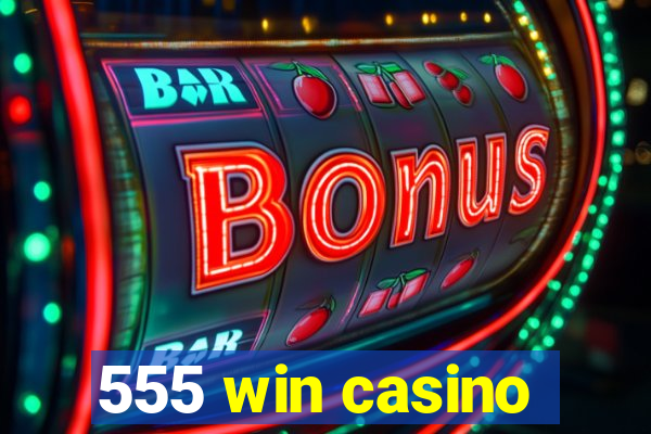 555 win casino