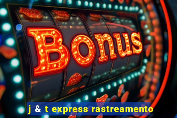 j & t express rastreamento