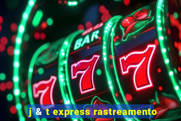j & t express rastreamento