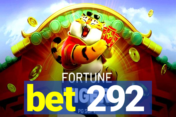 bet 292