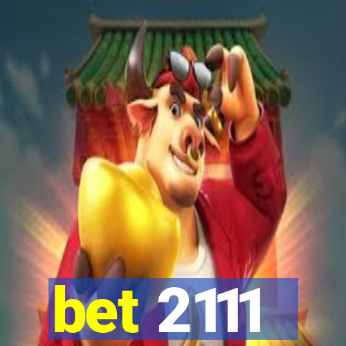 bet 2111