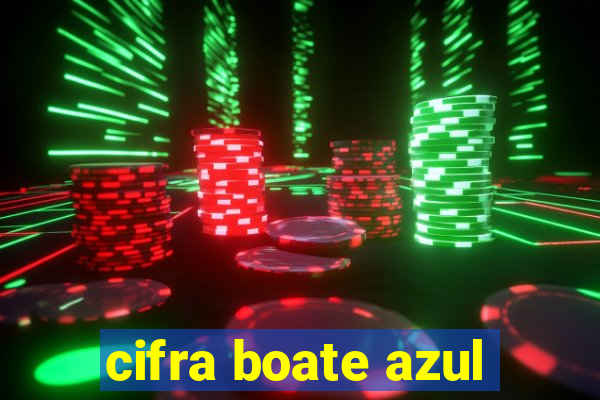 cifra boate azul