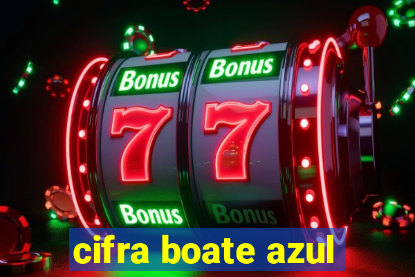 cifra boate azul