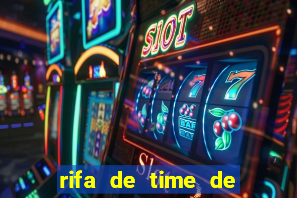 rifa de time de futebol qual sai mais