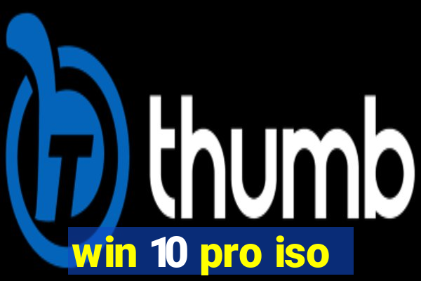 win 10 pro iso