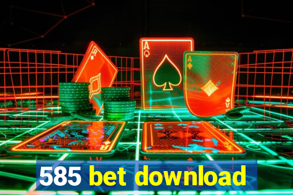 585 bet download
