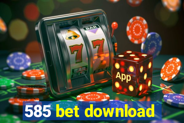 585 bet download