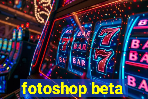 fotoshop beta
