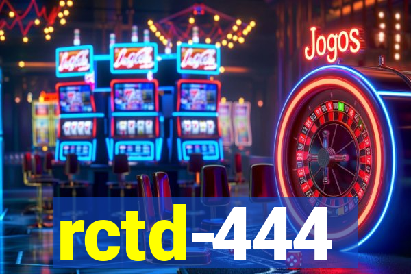 rctd-444