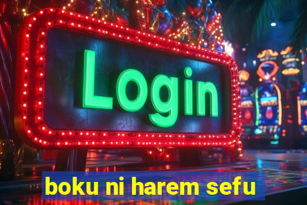 boku ni harem sefu
