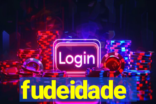fudeidade