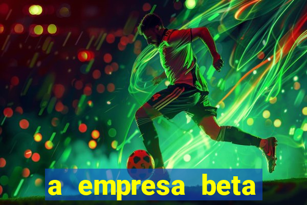 a empresa beta finalizou dezembro com 20 unidades