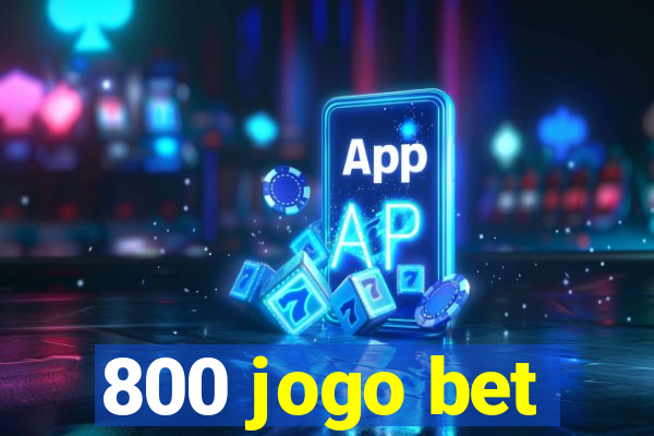 800 jogo bet