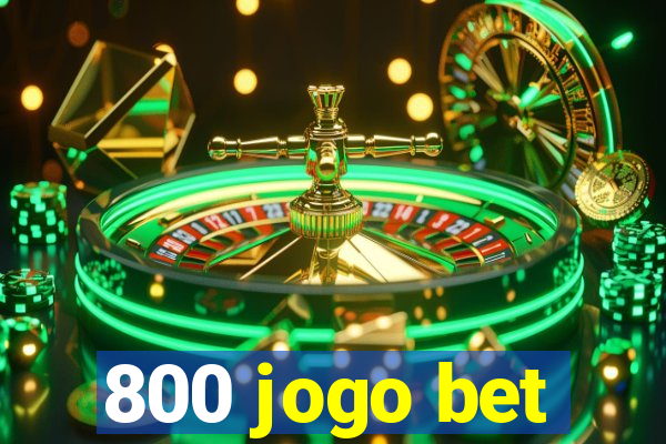 800 jogo bet