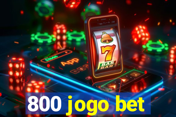 800 jogo bet