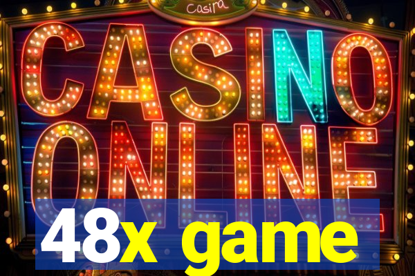 48x game