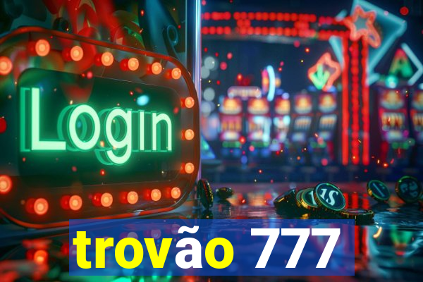trovão 777