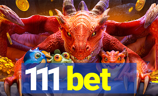 111 bet