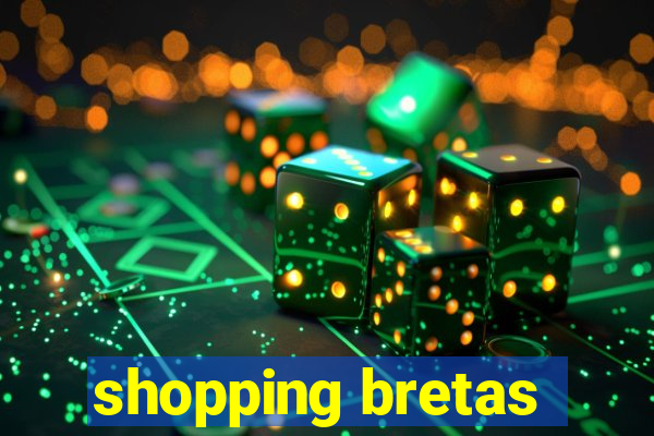 shopping bretas
