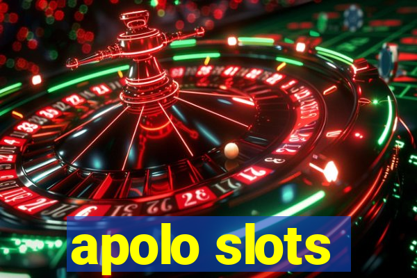 apolo slots