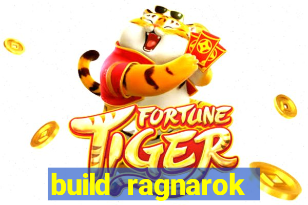 build ragnarok history reborn rag