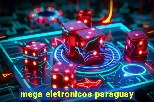 mega eletronicos paraguay