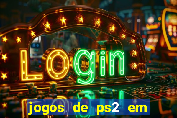 jogos de ps2 em formato iso