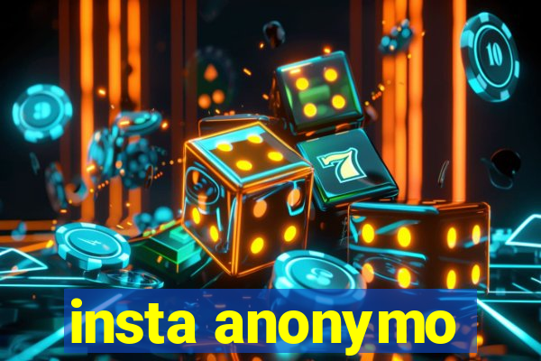 insta anonymo