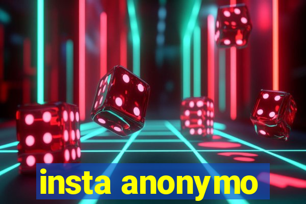 insta anonymo