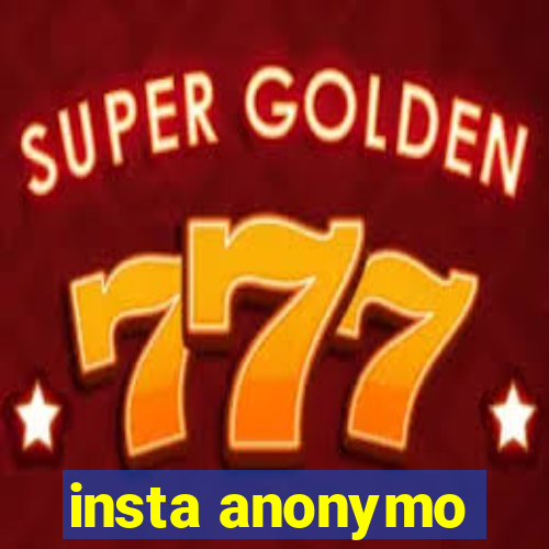 insta anonymo
