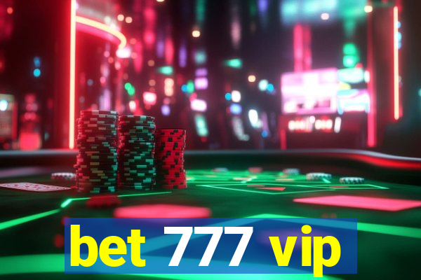 bet 777 vip