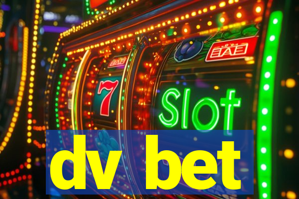 dv bet
