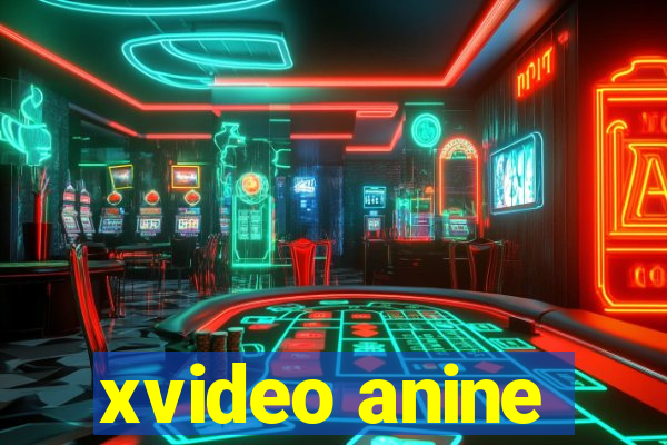 xvideo anine