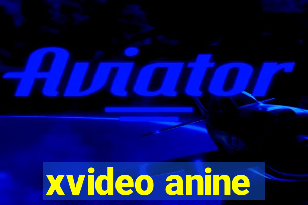 xvideo anine