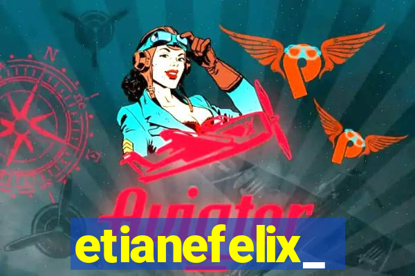 etianefelix_