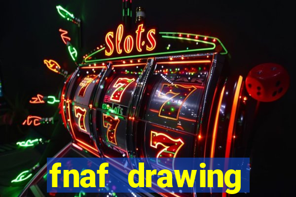 fnaf drawing cartoons 2