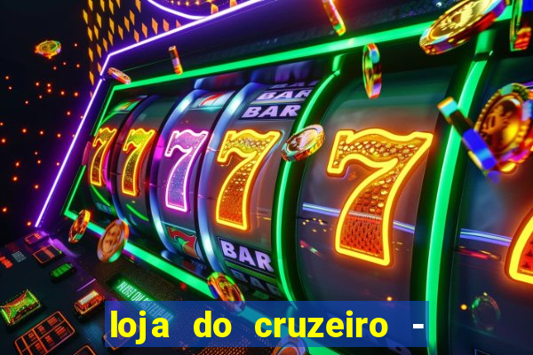 loja do cruzeiro - barro preto